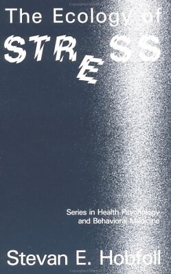#ad THE ECOLOGY OF STRESS SERIES IN HEALTH PSYCHOLOGY AND By Stevan E. Hobfoll *VG* $124.95