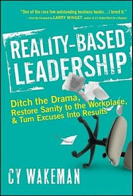 #ad Reality Based Leadership: Ditch the Drama Restore Sanity to the Workplac GOOD $4.46