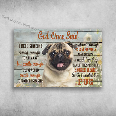 #ad Pug Dog And Flower God Once Said I Need Someone Strong Enough To Pull A Ca... $14.52