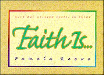 #ad Faith Is... by Reeve Dr. Pamela $5.77