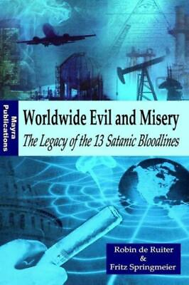 #ad Worldwide Evil And Misery The Legacy Of The 13 Satanic Bloodlines $20.44