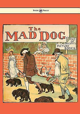 #ad An Elegy On The Death Of A Mad Dog Illustrated By Randolph Caldecott $20.00