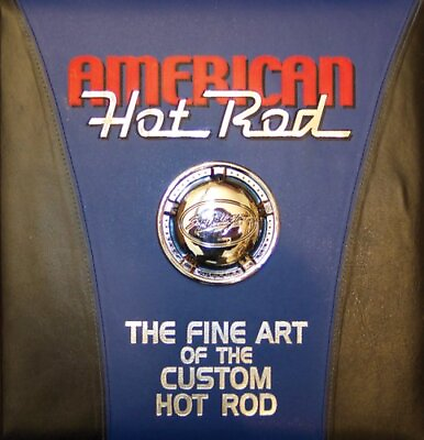 #ad American Hot Rod: The Fine Art of the Custom Hot Rod $33.32