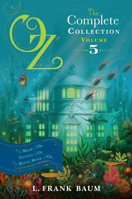 #ad Oz the Complete Collection Volume 5: The Magic of Oz; Glinda of Oz; The... $4.89