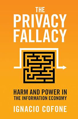 #ad The Privacy Fallacy: Harm and Power in the Information Economy $109.52