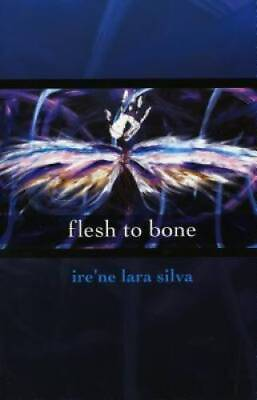 #ad flesh to bone Paperback By silva irene lara VERY GOOD $6.58