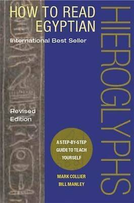 #ad How to Read Egyptian Hieroglyphs: A Step by step Guide to Teach Yourself GOOD $4.63