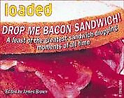 #ad Drop Me Bacon Sandwich By Loaded $15.86