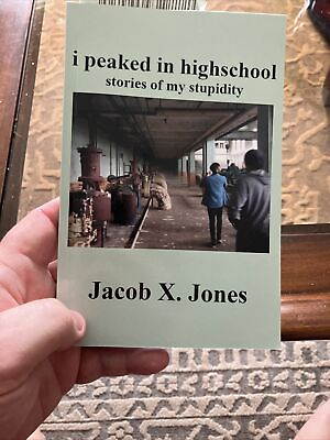 #ad i peaked in highschool: stories of my... by Jones Jacob X. Paperback softback $5.00