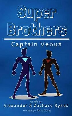 #ad Super Brothers: Captain Venus by Alexander Sykes English Paperback Book $11.96