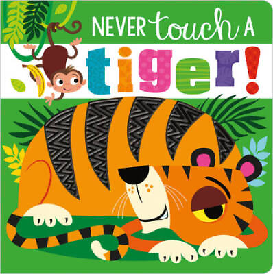 #ad Never Touch a Tiger Board book By Make Believe Ideas Ltd. GOOD $4.39