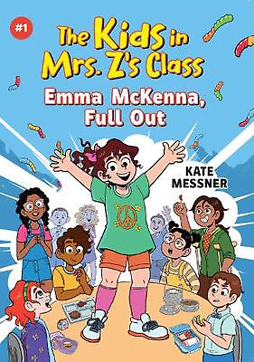 #ad Emma McKenna Full Out The Kids in Mrs. Z#x27;s Class #1 by Kate Messner Paperback $11.39