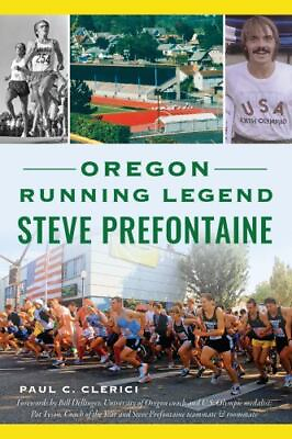 #ad Oregon Running Legend Steve Prefontaine Oregon Sports Paperback $15.59