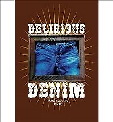 #ad Delirious Denim Paperback by Huiguang Zhang; Lv Luo Brand New Free shipp... $30.39