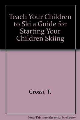 #ad Teach Your Children to Ski a Guide for Starting Your Children Skiing $48.74