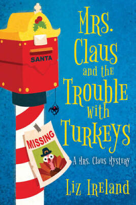 #ad Mrs Claus and the Trouble with Turkeys A Mrs Claus Mystery GOOD $13.84