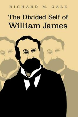 #ad The Divided Self of William James: By Gale Richard M. $129.87