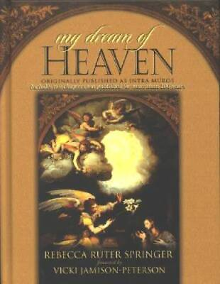 #ad My Dream of Heaven: A Nineteenth Century Spiritual Classic Originally Kn GOOD $3.98