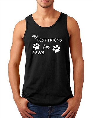 #ad Mens Tank Top My Best Friend Has Paws Shirt Dog Cat Animal Lover Dad Fathers Day $15.49