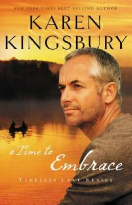 #ad A Time to Embrace Timeless Love Series Paperback By Kingsbury Karen GOOD $4.46