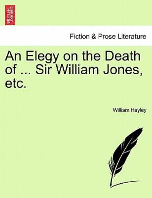 #ad An Elegy On The Death Of Sir William Jones Etc $16.23