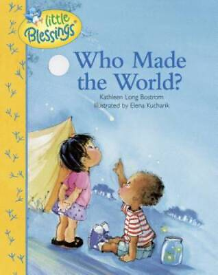 #ad Who Made the World? Little Blessings Hardcover By Bostrom Kathleen GOOD $4.05