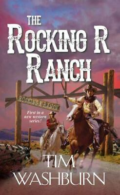 #ad The Rocking R Ranch A Rocking R Ranch Western by Washburn Tim mass market $4.47