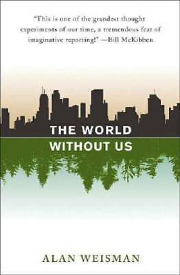 #ad The World Without Us Hardcover By Weisman Alan GOOD $3.78