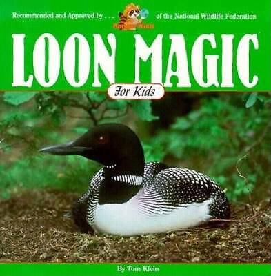 #ad Loon Magic for Kids Wildlife for Kids Series Paperback By Klein Tom GOOD $5.08
