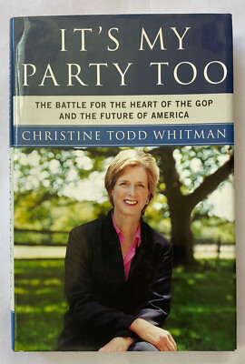 #ad It#x27;s My Party Too by Christine Todd Whitman Hardcover with Dust Jacket $3.39