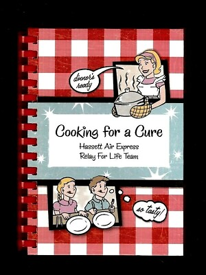 #ad ELMHURST IL COOKING FOR A CURE HASSETT AIR EXPRESS RELAY FOR LIFE TEAM COOKBOOK $7.99