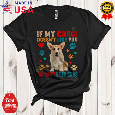 #ad If My Corgi Doesn#x27;t Like You We Can#x27;t Be Friends Funny Cool Dog Paws ShirtMug C $22.95