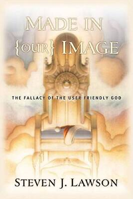 #ad Made in Our Image: The Fallacy of the User Friendly God Paperback ACCEPTABLE $4.07