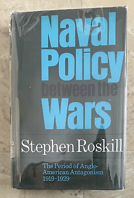 #ad Naval Policy Between the Wars Period of Anglo American Antagonism 1919 1929 V. 1 $29.99