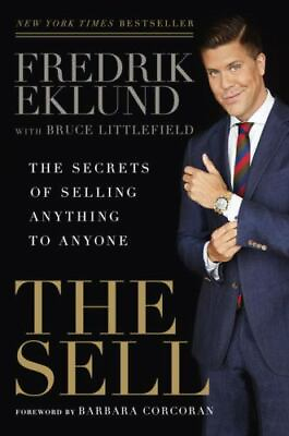 #ad The Sell: The Secrets of Selling Anything hardcover Fredrik Eklund 1592409318 $4.29