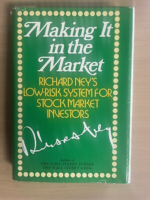 #ad Making It in the Market by Richard Ney First Edition 1975 Signed HC DJ $150.00