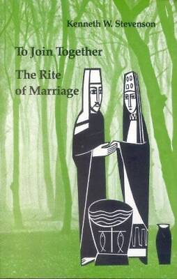 #ad To Join Together: The Rite of Marriage Studies in the Reformed Rites of GOOD $5.72