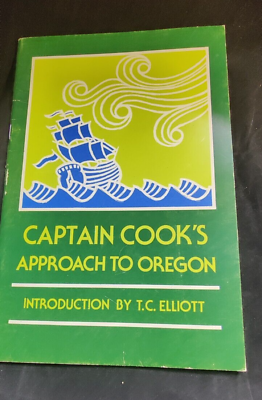 #ad 1974 quot;Captain Cook#x27;s Approach to Oregonquot; Book Oregon Historical Society 12778 $2.99