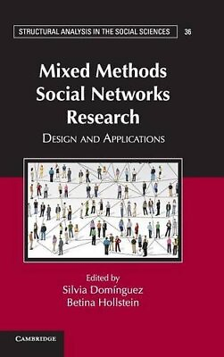 #ad MIXED METHODS SOCIAL NETWORKS RESEARCH: DESIGN AND By Silvia Domamp;#237;nguez $74.75