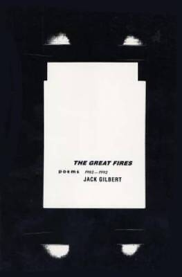 #ad The Great Fires: Poems 1982 1992 Paperback By Gilbert Jack GOOD $6.25