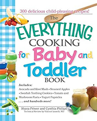 #ad The Everything Cooking for Baby and Toddler Book : 300 Delicious $5.89