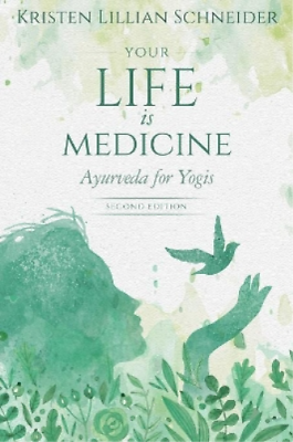#ad Kristen Schneider Your Life is Medicine Paperback Your Life Is Your Medicine $39.36