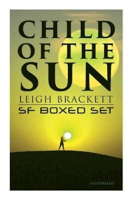 #ad Leigh Brackett Hannes Bok Herman B. V Child of the Sun: Leigh Brack Paperback $20.10