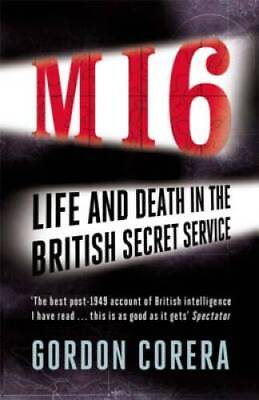 #ad Mi6: Life and Death in Mi6 from the Cold War to the Present. by Gordon GOOD $6.36