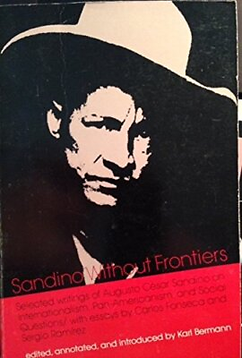 #ad SANDINO WITHOUT FRONTIERS: SELECTED WRITINGS OF AUGUSTO By Augusto Cesar Sandino $24.49