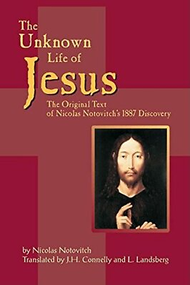 #ad Unknown Life of Jesus: The Original Text of Nic... by Nicolas Notovitch Hardback $12.40