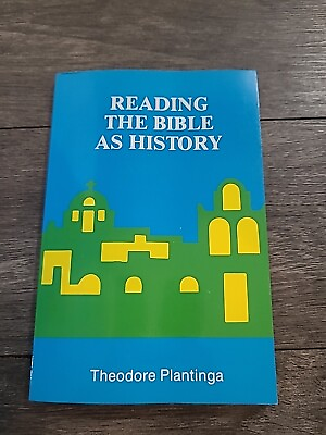 #ad Reading the Bible As History Paperback By Theodore Plantinga $4.00