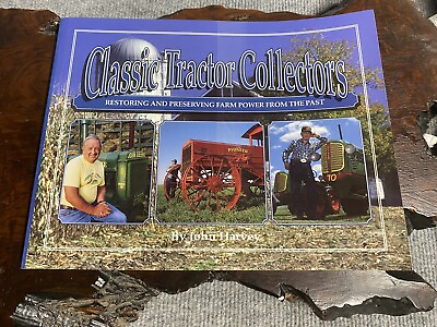 #ad Classic Tractor Collectors: Restoring and Preserving Farm Power from the Past $8.49