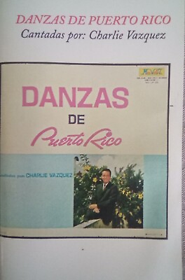 #ad DANZAS DE PUERTO RICO Cantadas Por CHARLIE VAZQUEZ Cassette LATIN TROPICAL $16.00