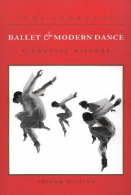 #ad Ballet and Modern Dance : A Concise History Paperback Jack Anders $5.89